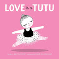 Abrams Books Love Is a Tutu Book