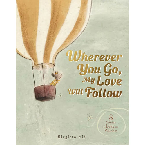 Abrams Books Wherever You Go, My Love Will Follow Book