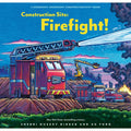 Chronicle Books Construction Site: Firefight!