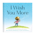 Chronicle Books I Wish You More Book