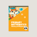 Cover of 'Primary Mathematics Mastery and Beyond' workbook for Grade KA, featuring a cartoon fox and geometric shapes on an orange background.