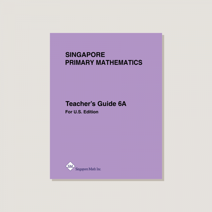 Singapore Primary Mathematics U.S. Edition Teacher's Guide 6A featuring a purple background and black lettering